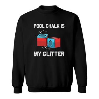 Pool Player Gift For Men Women Billiards Cue Chalk Sweatshirt | Mazezy