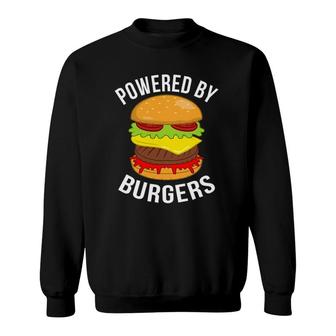 Powered By Burgers Cheeseburger Hamburger Lover Graphic Sweatshirt | Mazezy CA
