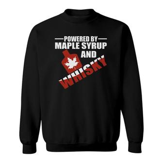 Powered By Maple Syrup And Whisky Canadian Hero Sweatshirt | Mazezy