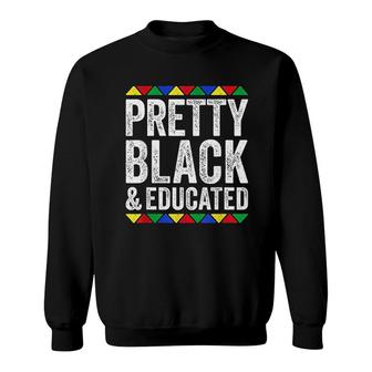 Pretty Black And Educated Sweatshirt | Mazezy