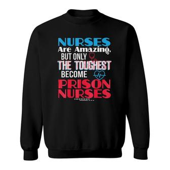 Prison Nurse Rn Registered Correctional Nurse Gift Sweatshirt | Mazezy