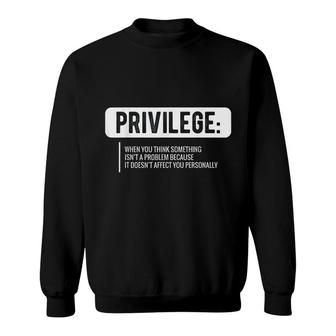 Privilege Civil Rights Sweatshirt | Mazezy AU