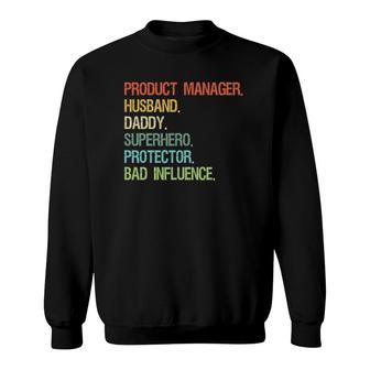Product Manager Husband Daddy Superhero Dad Sweatshirt | Mazezy