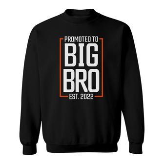 Promoted To Big Brother 2022 Big Bro Soon To Be Big Brother Sweatshirt | Mazezy
