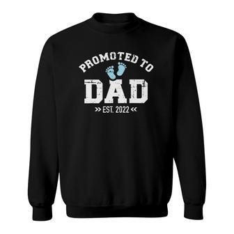 Promoted To Dad 2022 Baby Feets Sweatshirt | Mazezy