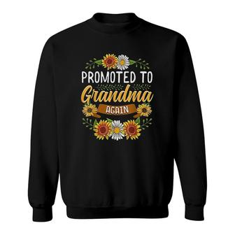 Promoted To Grandma Again Sunflower Gifts New Grandma Sweatshirt - Thegiftio UK
