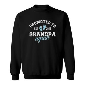 Promoted To Grandpa Again 2021 Sweatshirt | Mazezy