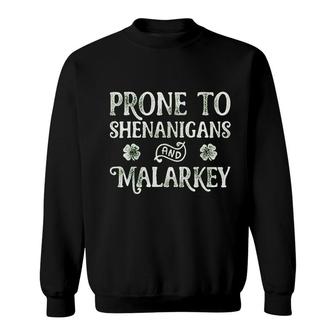 Prone To Shenanigans And Malarkey St Patricks Day Sweatshirt - Thegiftio UK