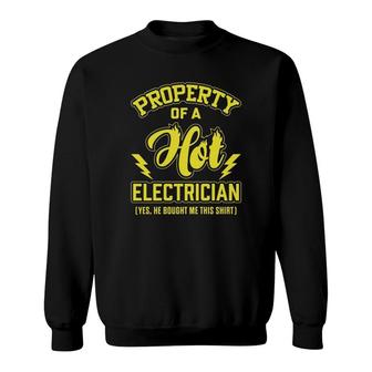 Property Of Hot Electrician Sweatshirt | Mazezy