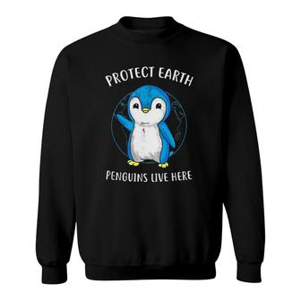 Protect Earth Penguins Live Here Environment Sweatshirt | Mazezy AU