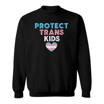 Protect Trans Kids Lgbtq Trans Ally Sweatshirt | Mazezy