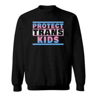 Protect Trans Kids Transgender Flag Protect Trans Kids Premium Sweatshirt | Mazezy