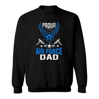 Proud Air Force Dad Us Air Force Military Sweatshirt | Mazezy