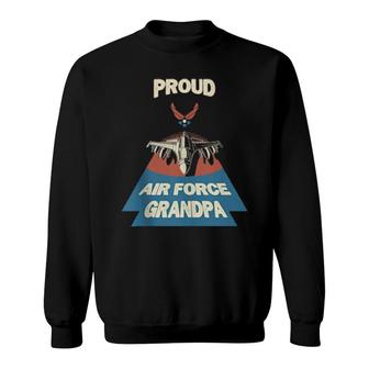 Proud Air Force Grandpa Vintage Military Family Veterans Sweatshirt | Mazezy