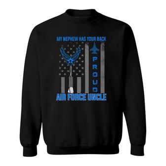 Proud Air Force Uncle My Nephew Has Your Back- Usaf Sweatshirt | Mazezy