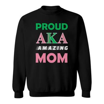 Proud Aka Amazing Mom Sorority Gift For Proud Aka Mother Sweatshirt | Mazezy