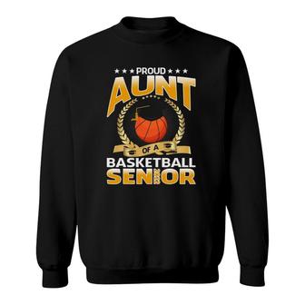 Proud Aunt Of A Basketball Senior 2022 Ver2 Sweatshirt | Mazezy
