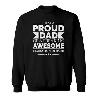 Proud Dad Of An Awesome Probation Officer Father's Day Gift Sweatshirt | Mazezy