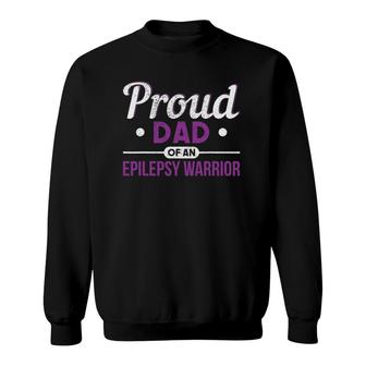 Proud Dad Of An Epilepsy Warrior Epilepsy Sweatshirt | Mazezy
