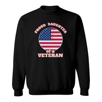 Proud Daughter Of A Veteran Mom Dad Sweatshirt | Mazezy