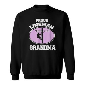 Proud Lineman Grandma Gift For Line Workers Grandmother Sweatshirt | Mazezy
