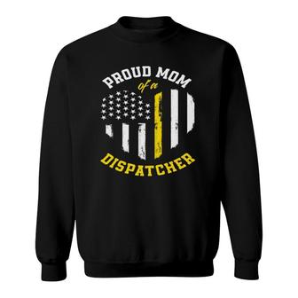 Proud Mom Of A Dispatcher American Flag 911 Dispatcher Sweatshirt | Mazezy