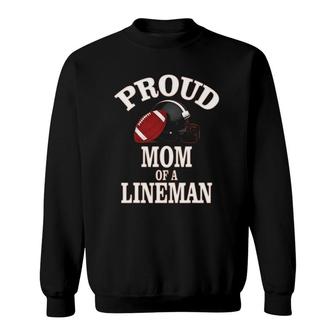 Proud Mom Of A Football Lineman - Mothers Football Sweatshirt | Mazezy