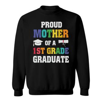 Proud Mother Of 1St Grade Graduate Gift Graduation Sweatshirt - Thegiftio UK