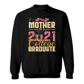 Proud Mother Of A 2021 College Graduate Funny Graduation Sweatshirt - Thegiftio UK
