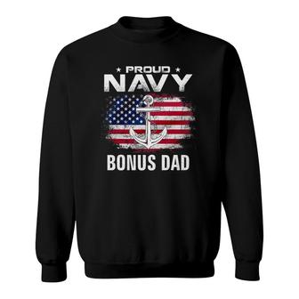 Proud Navy Bonus Dad With American Flag For Veteran Gift Sweatshirt | Mazezy