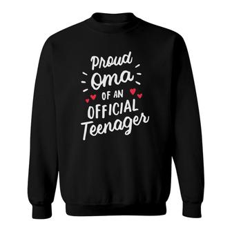 Proud Oma Of An Official Teenager 13Th Birthday Party Sweatshirt | Mazezy