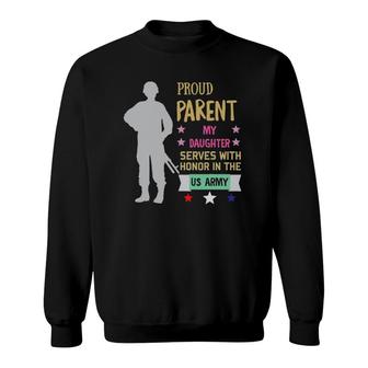 Proud Parent Of Soldier My Girl Is A Soldier Military Family Sweatshirt | Mazezy