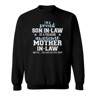 Proud Son-In-Law Of A Freaking Awesome Mother-In-Law Sweatshirt | Mazezy