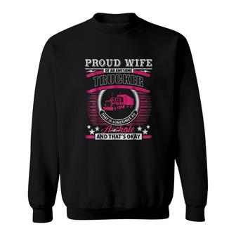 Proud Wife Of An Awesome Trucker Sweatshirt | Mazezy