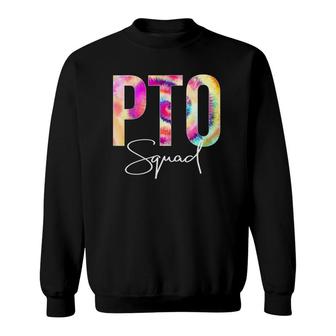 Pto Squad Tie Dye Back To School Women Appreciation Sweatshirt