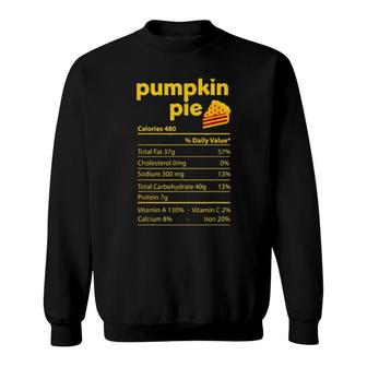 Pumpkin Pie Nutrition Facts Thanksgiving Sweatshirt | Mazezy