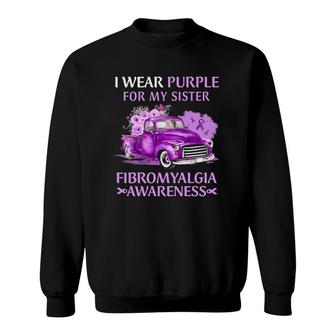 Purple Classic Car Ribbon Flowers Fibromyalgia Awareness I Wear Purple For My Sister Sweatshirt | Mazezy