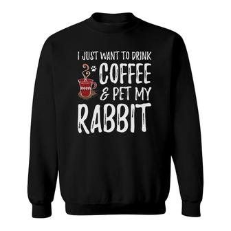Rabbit Lover Coffee Funny Bunny Mom Gift Sweatshirt | Mazezy