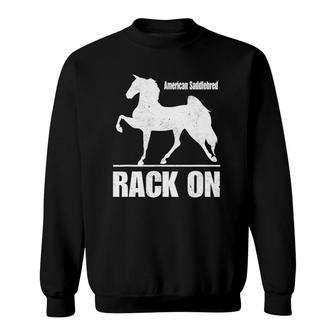Rack On 5 Gaited World Champions Horse Show Etiquette Sweatshirt | Mazezy