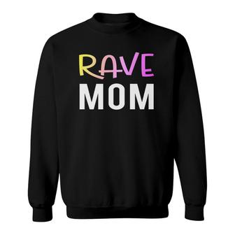 Rave Mom Funny Party Festival Fitted Sweatshirt | Mazezy