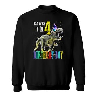 Rawr I'm 4Th Birthday Boy Dinosaur Party For 4 Year Old Boy Sweatshirt | Mazezy CA