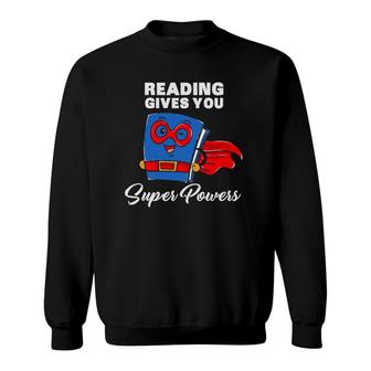 Reading Gives You Super Powers Funny Super Hero Sweatshirt | Mazezy