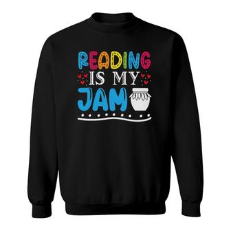Reading Is My Jam Kids Teacher I Love To Read Books Lover Sweatshirt | Mazezy