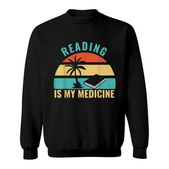 Reading Is My Medicine Reading Is My Therapy Sweatshirt | Mazezy