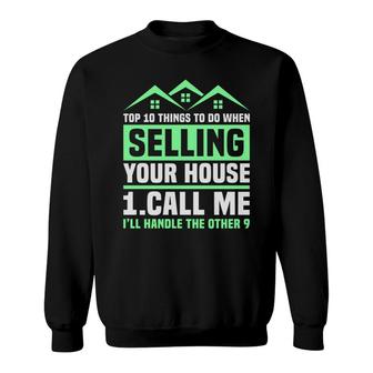Real Estate Agent Selling Your House Call Me Realtor Broker Sweatshirt - Thegiftio UK