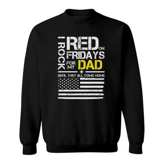 Red Friday Military Son Gift Wear Red For My Dad Sweatshirt | Mazezy