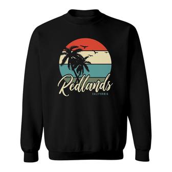 Redlands California Retro Gift For Men Women Sweatshirt | Mazezy