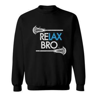 Relax Bro Lacrosse Funny Lax Team Lacrosse Sweatshirt - Thegiftio UK