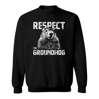 Respect The Groundhog - Funny Woodchuck Sweatshirt | Mazezy