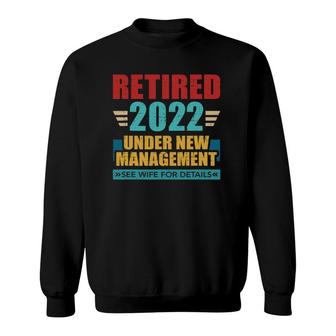 Retired 2022 Under New Management Retro Sweatshirt | Mazezy